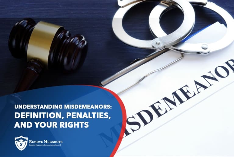 Understanding misdemeanors, definition penalties, and your rights.
