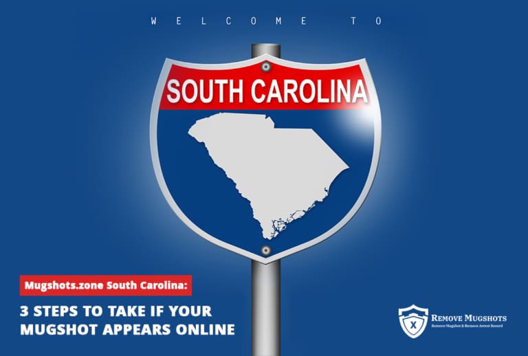 A sign shaped like a highway shield features the state of South Carolina with "SOUTH CAROLINA" in bold letters at the top. Below it reads, "Mugshots.zone South Carolina: 3 Steps to Take If Your Mugshot Appears Online," with the "Remove Mugshots" logo in the bottom corner.
